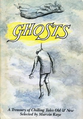 Ghosts - Ed. Marvin Kaye
Doubleday
1981
