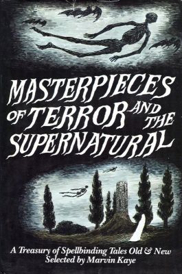 Masterpieces of Terror And The Supernatural - Ed. Marvin Kaye
Doubleday
1985
