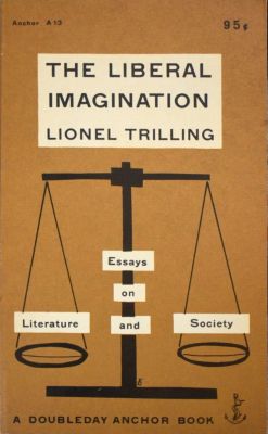 The Liberal Imagination by Lionel Trilling
Anchor
1953
