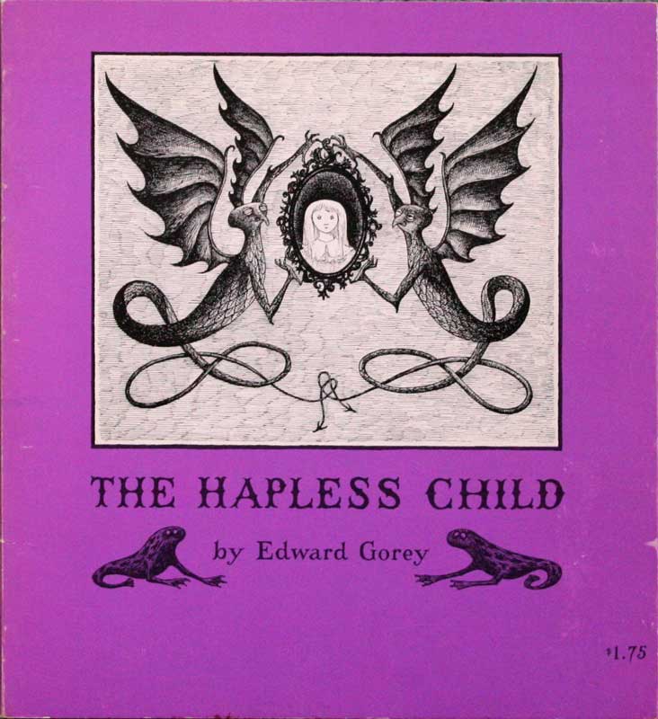 The Hapless Child by Edward
                    Gorey