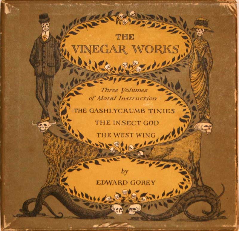 Edward Gorey - The Vinegar
                    Works