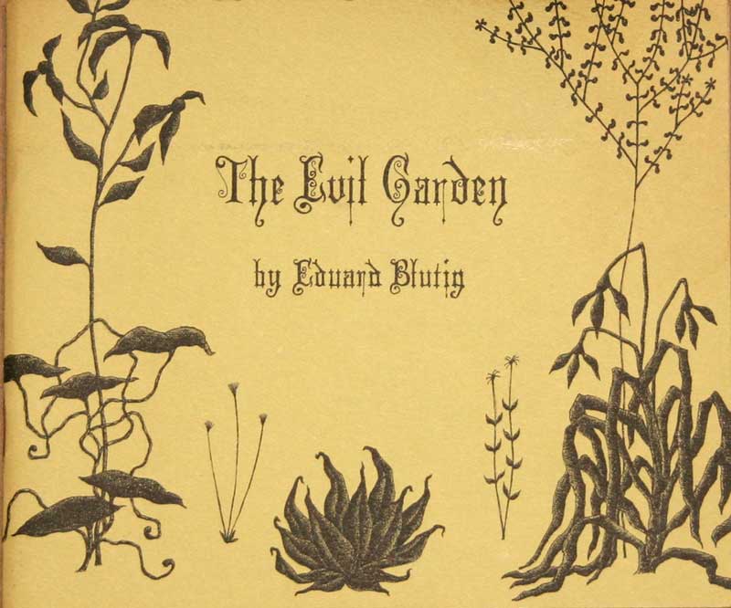 Edward Gorey - The Evil
                    Garden