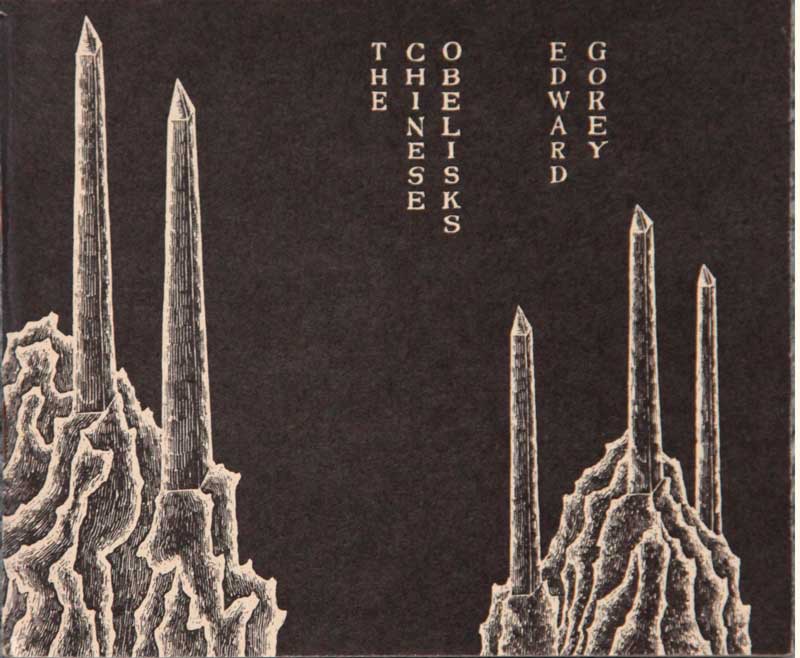 Edward Gorey - The Chinese
                    Obelisks