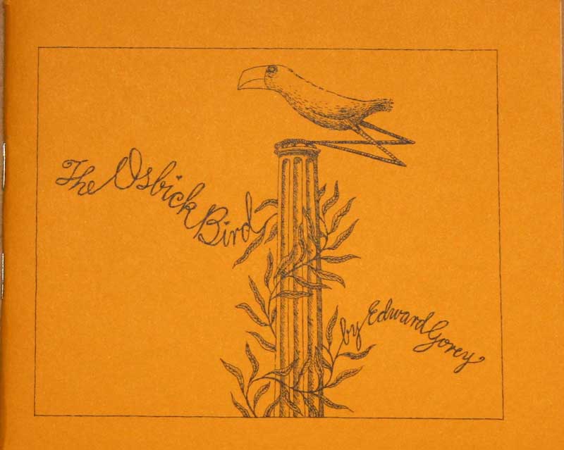 Edward Gorey - The Osbick
                    Bird