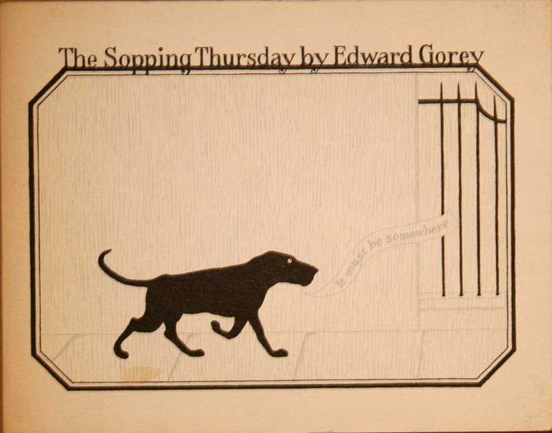 Edward Gorey - The Sopping
                    Thursday