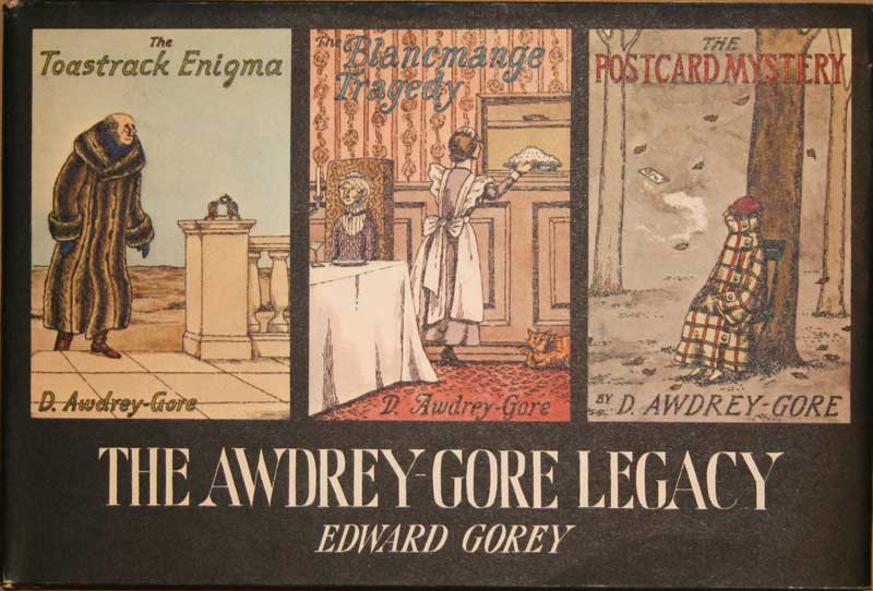 Edward Gorey - The
                    Awdrey-Gore Legacy