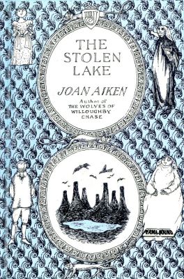 The Stolen Lake by Joan Aiken
Houghton Mifflin
2000
