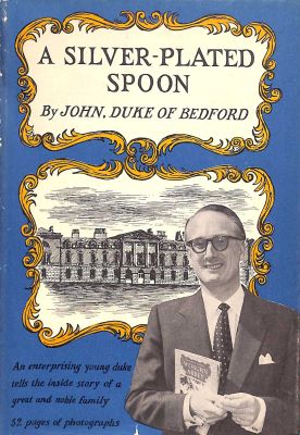 A Silver-Plated Spoon by John, Duke of Bedford
Doubleday
1959
