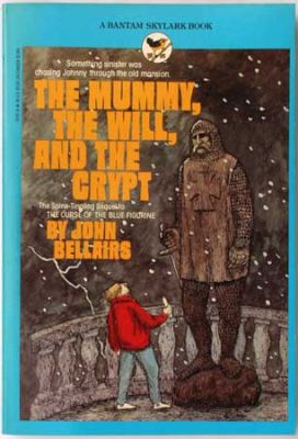 The Mummy, The Will, And The Crypt by John Bellairs
Bantam-Skylark
1985
