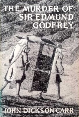 The Murder Of Sir Edmund Godfrey by John Dickson Carr
International Polygonics
1989
