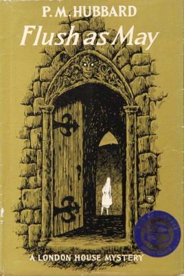 Flush As May by P.M. Hubbard 
London House/Maxwell
1963
