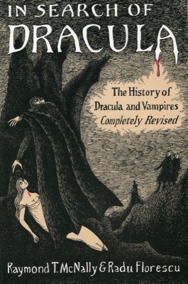 In Search of Dracula by Raymond McNally and Radu Florescu
Houghton Mifflin
1994
