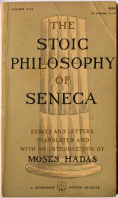 The Stoic Philosophy of Seneca by Seneca - tr. Moses Hadas
Anchor
1958
