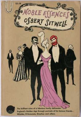 Noble Essences by Osbert Sitwell
Universal Library
undated

