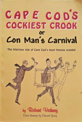 Cape Cod's Cockiest Crook by Robert Vickrey
Crystal Associates
1996
