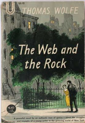 The Web and The Rock by Thomas Wolfe
Universal Library
undated
(also in hardback by Grosset & Dunlap - undated)
